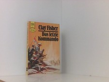 Das letzte Kommando Fisher, Clay: