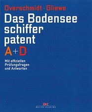 Das Bodensee-Schifferpatent A + D Prüfung Prüfungsfragen Fragenkatalog Buch