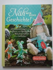 Näh mir eine Geschichte - 18 Nähanleitungen für Stofftiere und Spielfiguren