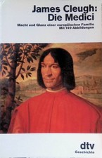 Die Medici : Macht und Glanz einer europäischen Familie. dtv ; 10318 : Geschicht
