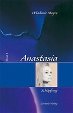 Anastasia, Band 4 - Schöpfung