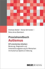 Praxishandbuch Autismus | Andreas Seidel, Sonja Schneider, Petra Steinborn