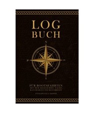 Logbuch für Bootsfahrten mit dem Segelschiff, Yacht, Katamaran und Motorboot f?