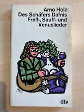 Des Schäfers Dafnis Freß-, Sauff- und Venuslieder - Arno Holz - DTV