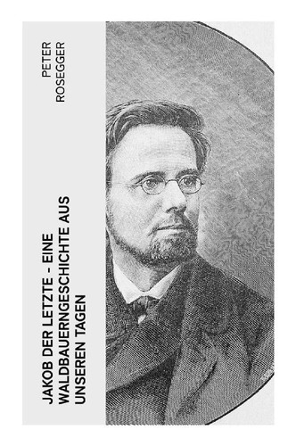 Peter rosegger jakob der - peter,
