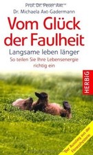 Vom Glück der Faulheit: Lebensenergie richtig einte... | Buch | Zustand sehr gut
