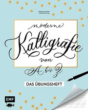 Kalligrafie von A bis Z – Das Übungsheft