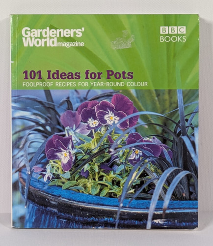 101 ideas for pots gardeners - pots, gardeners'