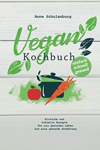Vegan kochbuch kochen - kochbuch:,