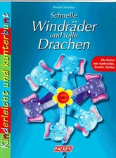 Schnelle Windräder und tolle Drachen. Alle Motive zum Ausbrechen, Basteln und Sp