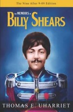 The Memoirs of Billy Shears: The Nine After 9-09 Edition, Uharriet, Thomas E., V