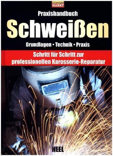 Praxishandbuch schweißen - praxishandbuch,