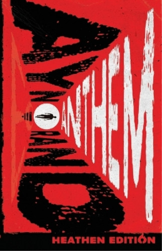Ayn rand anthem heathen - rand, (heathen