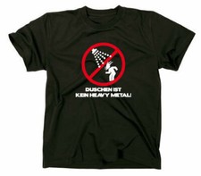 Duschen ist kein Heavy Metal