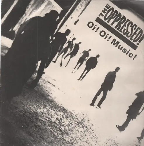 The oppressed music - oppressed, oi!