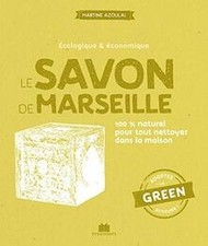 Le savon de Marseille : 100 % naturel pour tout ... | Book | condition very good
