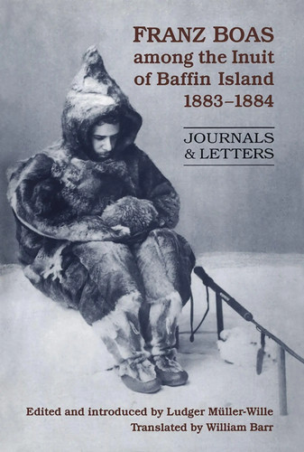 Franz boas among the inuit - boas,