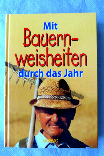 Mit bauernweisheiten durch - mit, das