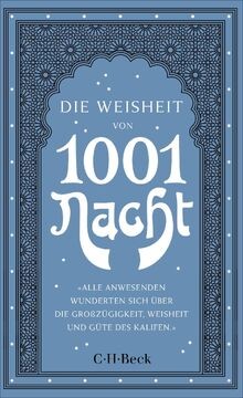 Die weisheit von 1001 - die, nacht