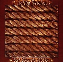 Dat Shanty Album von Reichel,Achim | CD | Zustand sehr gut