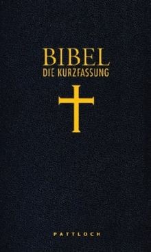 Bibel die kurzfassung - die,