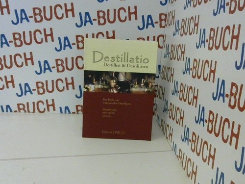 Destillatio destillen und - destillatio:,