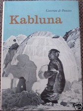 Kabluna Eskimo Amerika Eismeer Polar Reise Expedition Abenteuer 1957 - L