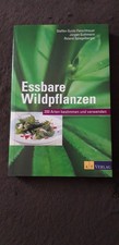 Essbare Wildpflanzen - 200 Arten bestimmen und verwenden