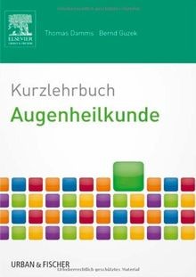 Kurzlehrbuch augenheilkunde - kurzlehrbuch,