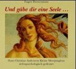 Und gäbe dir eine - , seele