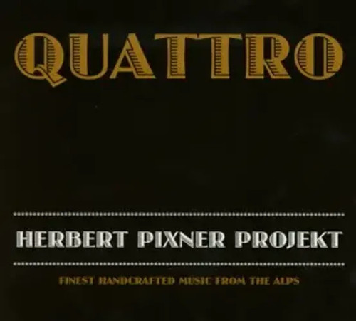 Quattro herbert pixner - |,