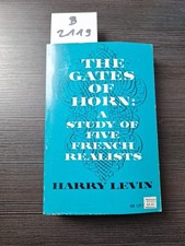Harry Levin THE GATES OF HORN A Study of Five French Realists 1st 1966 