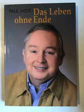 Das Leben ohne Ende Jenseitskontakt Medium von Paul Meek (2007) Buch gebraucht