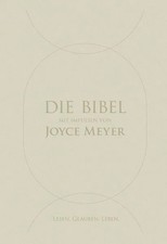 Die Bibel mit Impulsen von Joyce Meyer, Kunstlederausgabe Lesen. Glauben. Leben.
