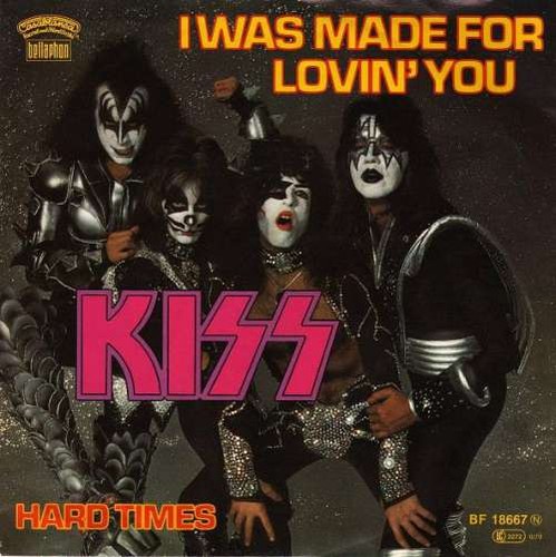 Kiss was made - -, lovin'