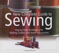 New Complete Guide to Sewing: Step by Step Techniq by Reader's Digest 0762104201