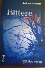 Bittere Pille von Andreas Schmidt, Geht ins Blut und wirkt sofort, TB, neuwertig