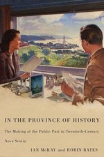 In the Province of History: The Making of the Public Past in Twentieth-Cent ...