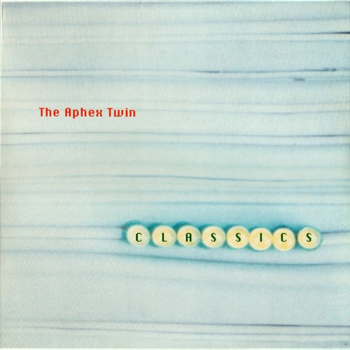Aphex twin classics - -,