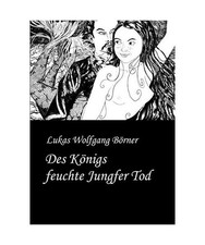 Des königs feuchte - königs, jungfer