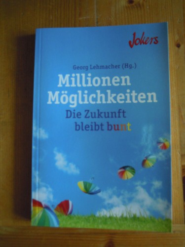 Millionen möglichkeiten die - -,