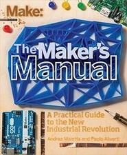 The Makers Manual: A Practical