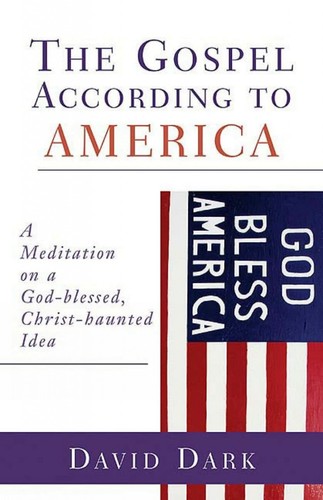 Gospel according america a - gospel, america:
