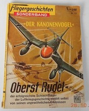 Fliegergeschichten-Sonderband Nr. 13  "Oberst Rudel"    Die Kanonenvögel