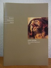 Lovis Corinth. Das große Martyrium, 1907 Tittel, Lutz: