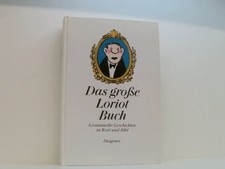Das große Loriot Buch: Gesammelte Geschichten in Wort und Bild: Gesamm 661506883