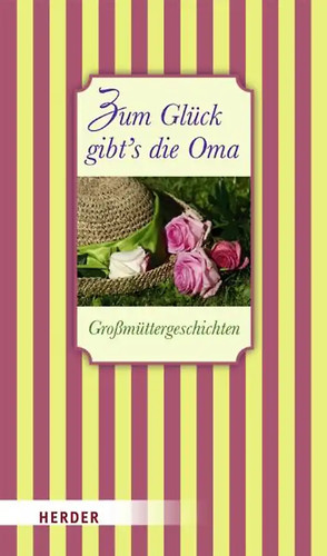 Zum glück gibt die oma - glück,