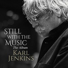 Karl Jenkins - Still with the Music - The Album - Karl Jenkins CD 7WVG