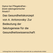 Humor bei Pflegekräften - [k]ein salutogenetischer Ansatz?: Das Gesundheitskonz
