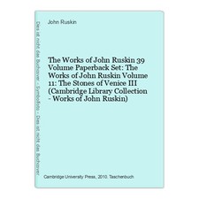 The Works of John Ruskin 39 Volume Paperback Set: The Works of John Ruskin Volum